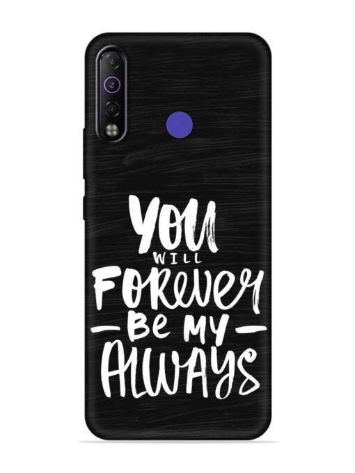 You Will Forever Embossed Soft Silicone Case for Tecno Camon 12 Air Zapvi