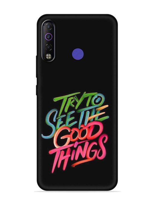 Try To See The Good Things Embossed Soft Silicone Case for Tecno Camon 12 Air Zapvi