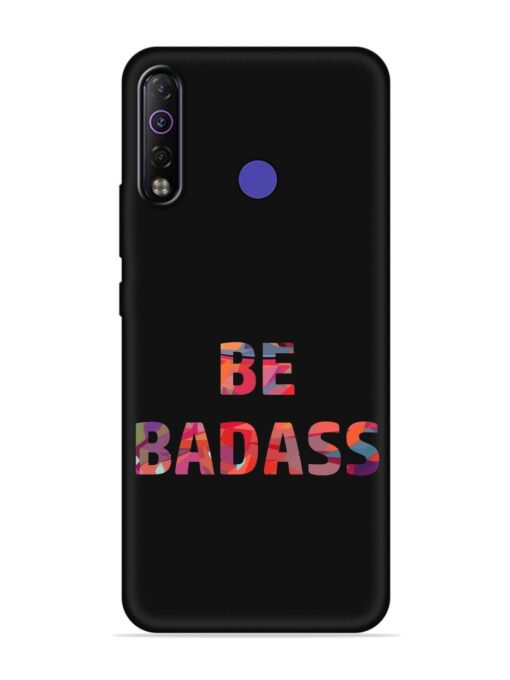 Be Badass Embossed Soft Silicone Case for Tecno Camon 12 Air Zapvi