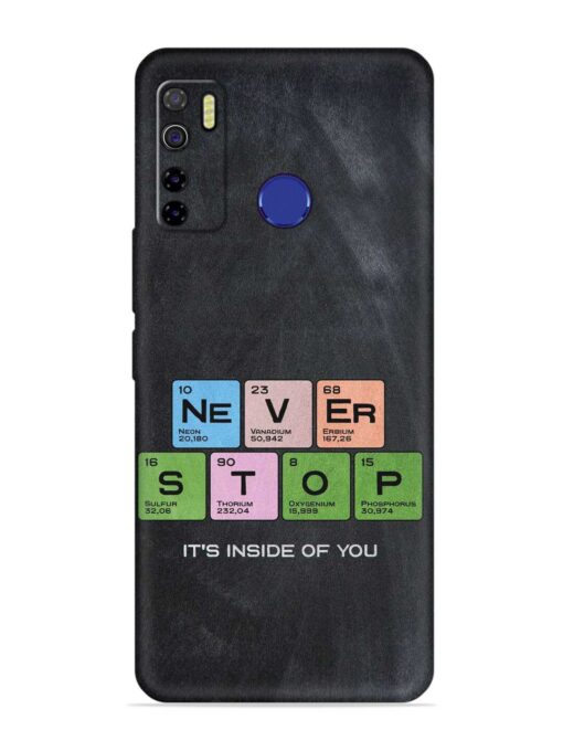 Never Stop It'S Inside Of You Embossed Soft Silicone Case for Tecno Camon 15 Zapvi