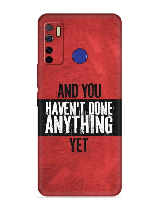 It'S And You Haven'T Done Anything Yet Embossed Soft Silicone Case for Tecno Camon 15 Zapvi