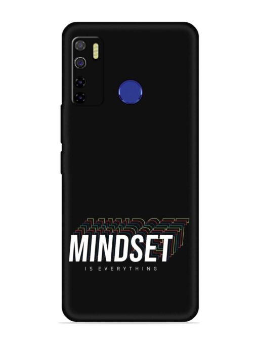 Mindset Everything Slogan Embossed Soft Silicone Case for Tecno Camon 15 Zapvi