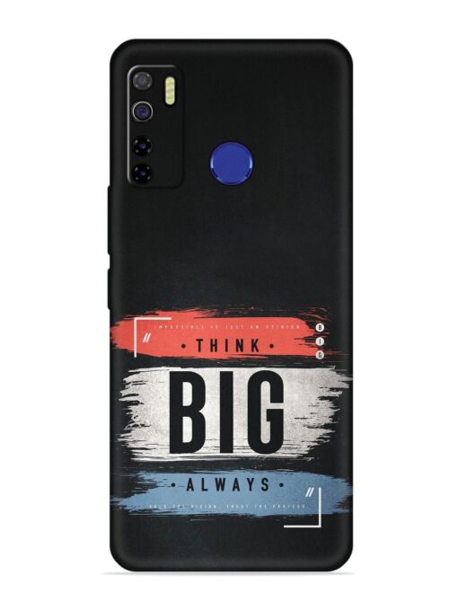 Think Big Always Embossed Soft Silicone Case for Tecno Camon 15 Zapvi