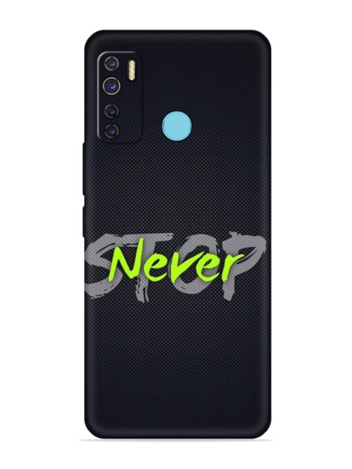 Never Stop Embossed Soft Silicone Case for Tecno Camon 15 Air Zapvi