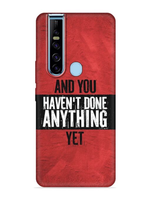 It'S And You Haven'T Done Anything Yet Embossed Soft Silicone Case for Tecno Camon 15 Pro Zapvi