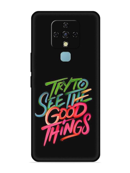 Try To See The Good Things Embossed Soft Silicone Case for Tecno Camon 16 Zapvi