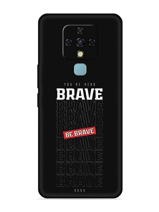 Be Brave Embossed Soft Silicone Case for Tecno Camon 16