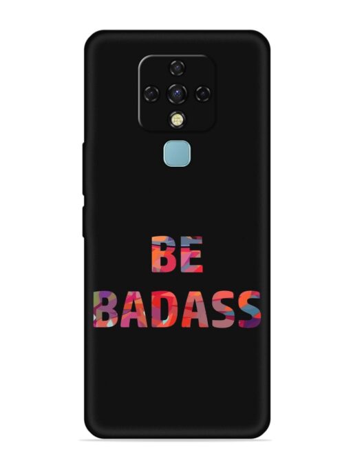 Be Badass Embossed Soft Silicone Case for Tecno Camon 16