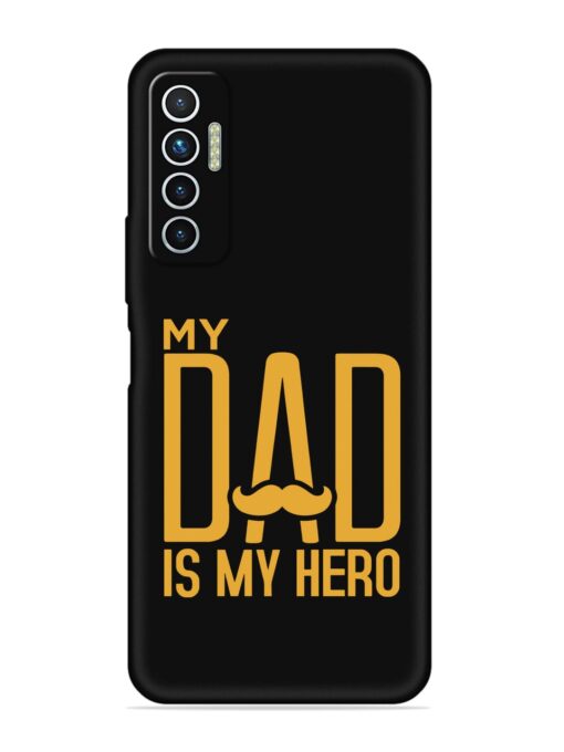 My Dad Is My Hero Embossed Soft Silicone Case for Tecno Camon 17