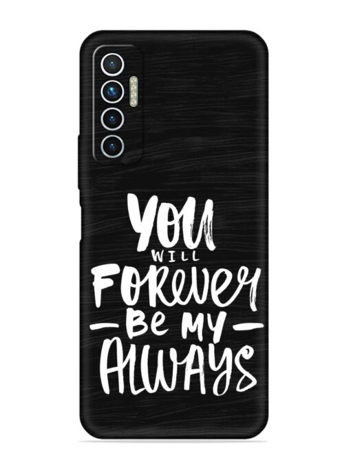 You Will Forever Embossed Soft Silicone Case for Tecno Camon 17 Zapvi