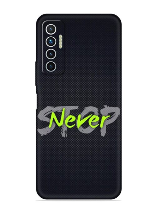 Never Stop Embossed Soft Silicone Case for Tecno Camon 17