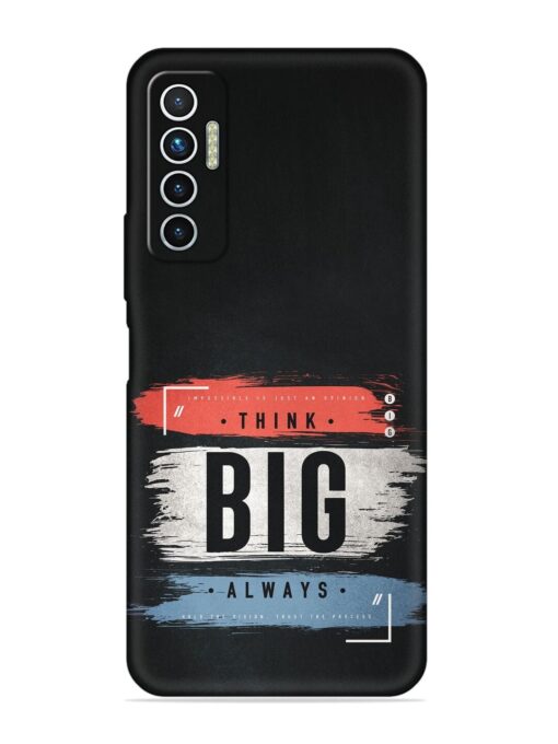 Think Big Always Embossed Soft Silicone Case for Tecno Camon 17 Zapvi