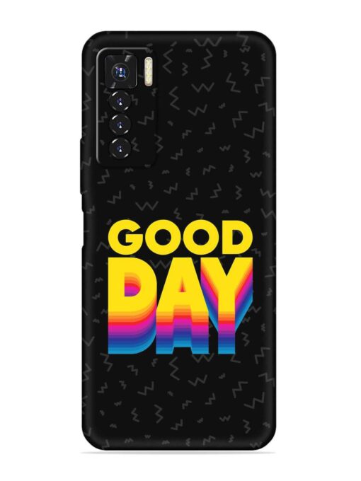 Good Day Embossed Soft Silicone Case for Tecno Camon 17 Pro Zapvi