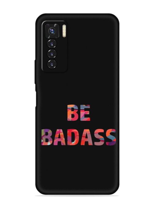 Be Badass Embossed Soft Silicone Case for Tecno Camon 17 Pro Zapvi