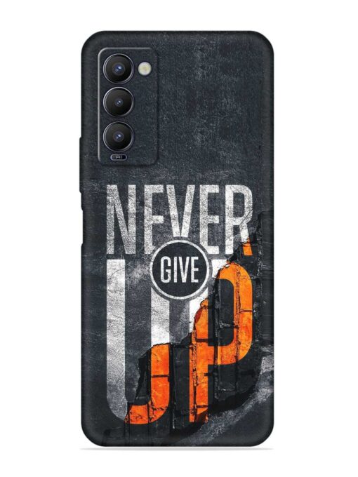 Never Give Up Embossed Soft Silicone Case for Tecno Camon 18 Zapvi