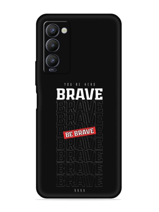 Be Brave Embossed Soft Silicone Case for Tecno Camon 18 Zapvi