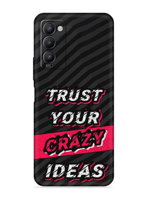 Trust Your Crazy Ideas Embossed Soft Silicone Case for Tecno Camon 18 Zapvi