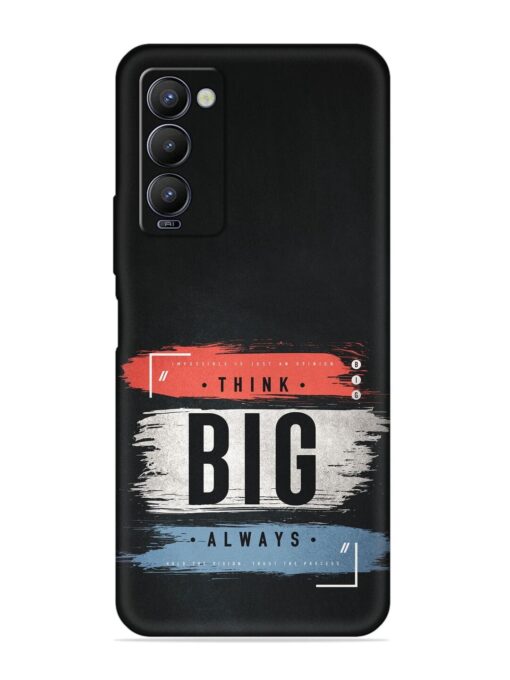 Think Big Always Embossed Soft Silicone Case for Tecno Camon 18