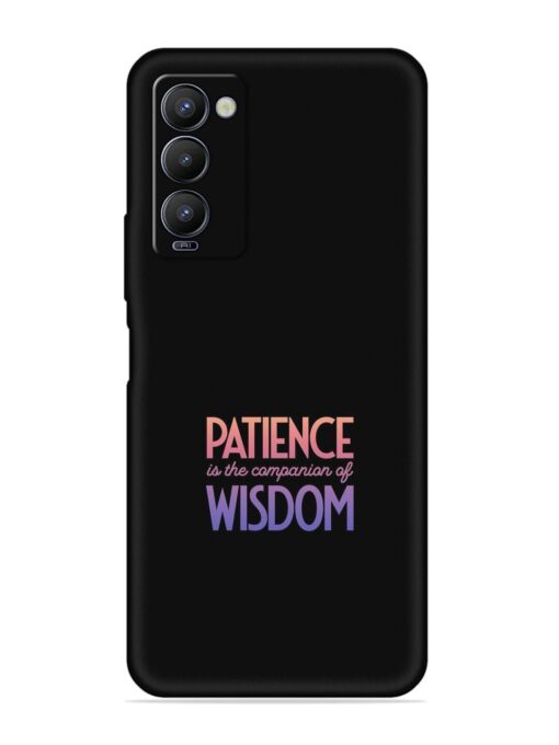 Patience Is The Embossed Soft Silicone Case for Tecno Camon 18 Zapvi