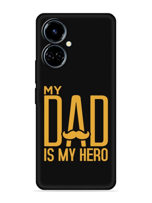 My Dad Is My Hero Embossed Soft Silicone Case for Tecno Camon 19 Zapvi