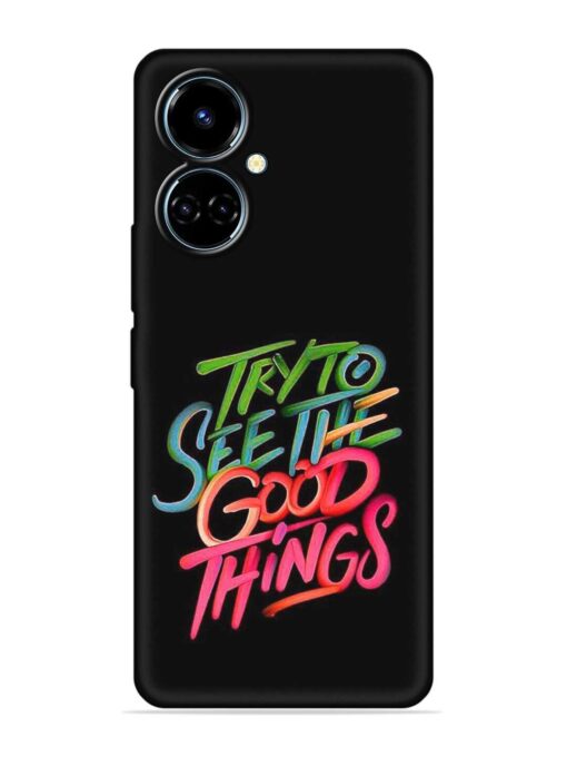 Try To See The Good Things Embossed Soft Silicone Case for Tecno Camon 19 Zapvi