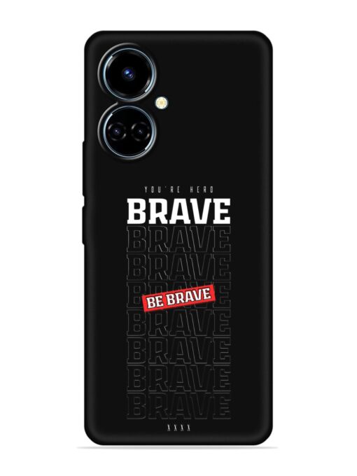 Be Brave Embossed Soft Silicone Case for Tecno Camon 19 Zapvi