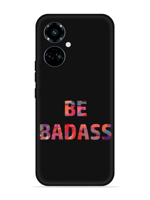 Be Badass Embossed Soft Silicone Case for Tecno Camon 19 Pro (5G)