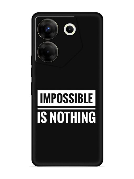 Impossible Is Nothing Embossed Soft Silicone Case for Tecno Camon 20 Pro (5G) Zapvi