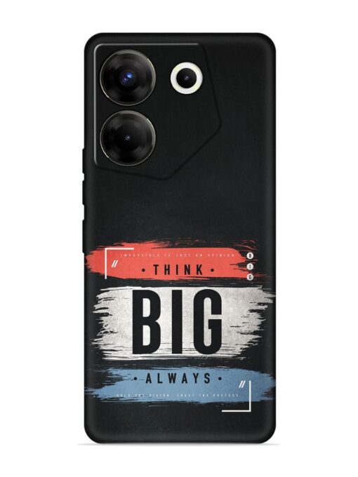 Think Big Always Embossed Soft Silicone Case for Tecno Camon 20 Pro (5G)