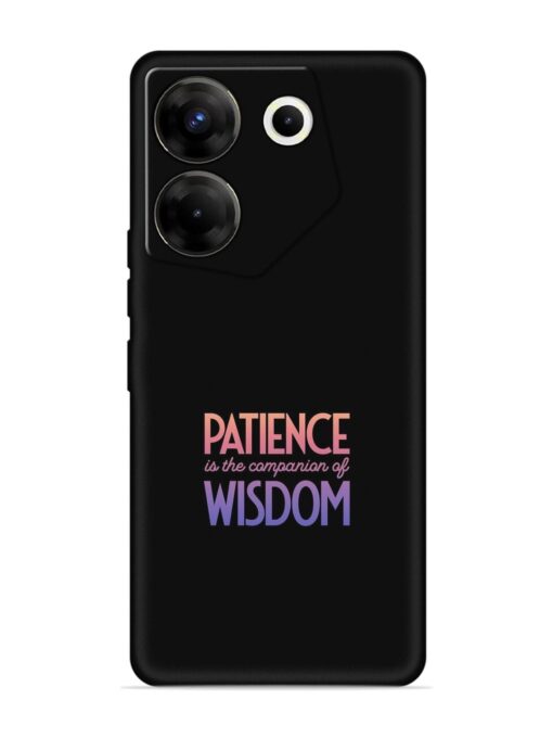 Patience Is The Embossed Soft Silicone Case for Tecno Camon 20 Pro (5G) Zapvi