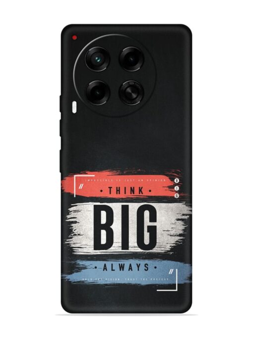 Think Big Always Embossed Soft Silicone Case for Tecno Camon 30 (5G) Zapvi