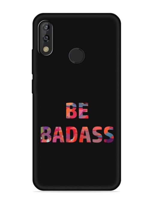 Be Badass Embossed Soft Silicone Case for Tecno Camon Isky 3 Zapvi