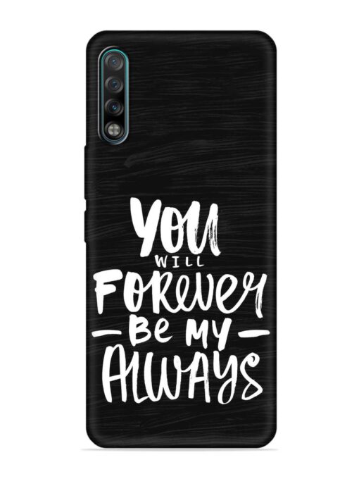 You Will Forever Embossed Soft Silicone Case for Tecno Phantom 9 Zapvi