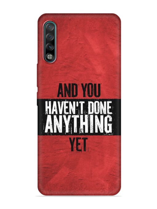 It'S And You Haven'T Done Anything Yet Embossed Soft Silicone Case for Tecno Phantom 9 Zapvi