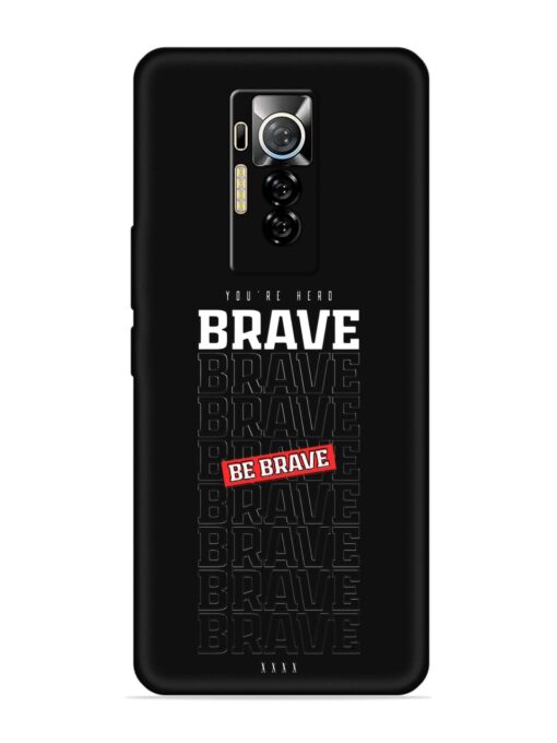 Be Brave Embossed Soft Silicone Case for Tecno Phantom X Zapvi