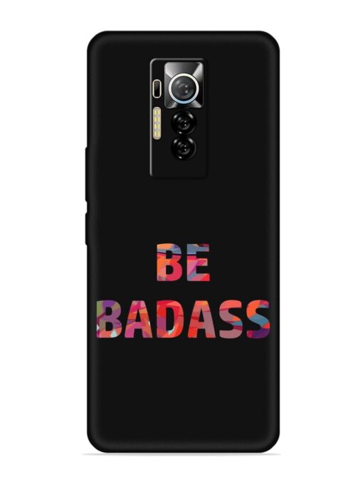 Be Badass Embossed Soft Silicone Case for Tecno Phantom X