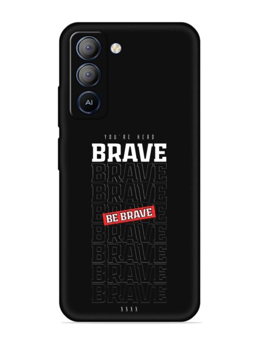 Be Brave Embossed Soft Silicone Case for Tecno Pop 5 Lite Zapvi