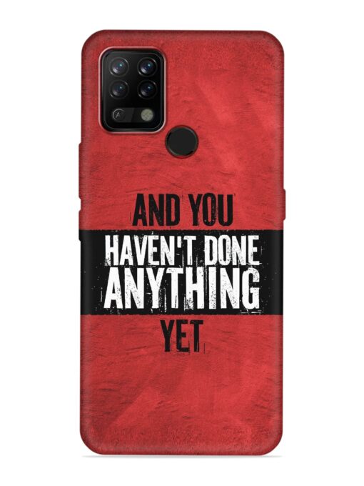 It'S And You Haven'T Done Anything Yet Embossed Soft Silicone Case for Tecno Pova Zapvi