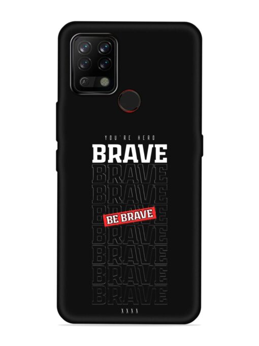 Be Brave Embossed Soft Silicone Case for Tecno Pova Zapvi