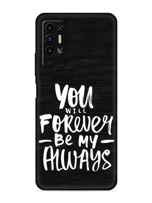 You Will Forever Embossed Soft Silicone Case for Tecno Pova 2 Zapvi