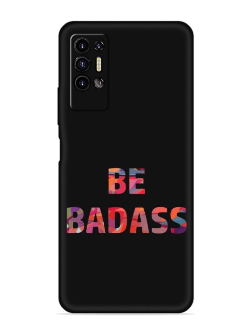 Be Badass Embossed Soft Silicone Case for Tecno Pova 2 Zapvi