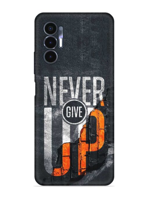 Never Give Up Embossed Soft Silicone Case for Tecno Pova 3 Zapvi