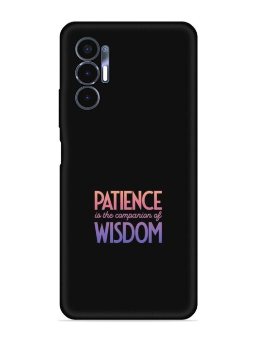 Patience Is The Embossed Soft Silicone Case for Tecno Pova 3