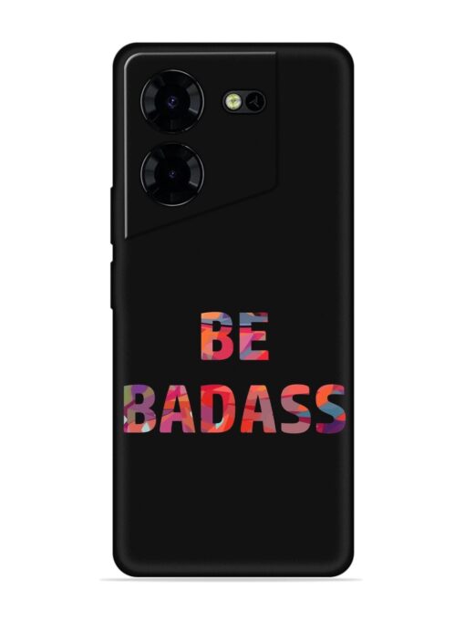 Be Badass Embossed Soft Silicone Case for Tecno Pova 5 Pro (5G) Zapvi