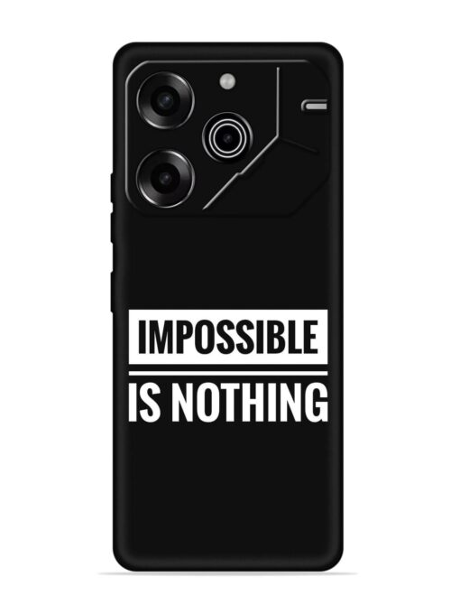 Impossible Is Nothing Embossed Soft Silicone Case for Tecno Pova 6 Pro (5G)