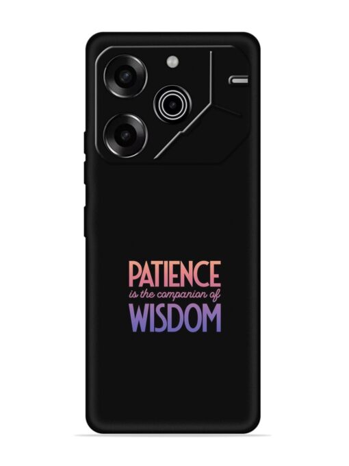 Patience Is The Embossed Soft Silicone Case for Tecno Pova 6 Pro (5G) Zapvi