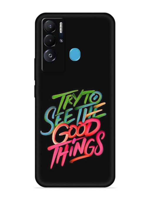 Try To See The Good Things Embossed Soft Silicone Case for Tecno Pova Neo Zapvi