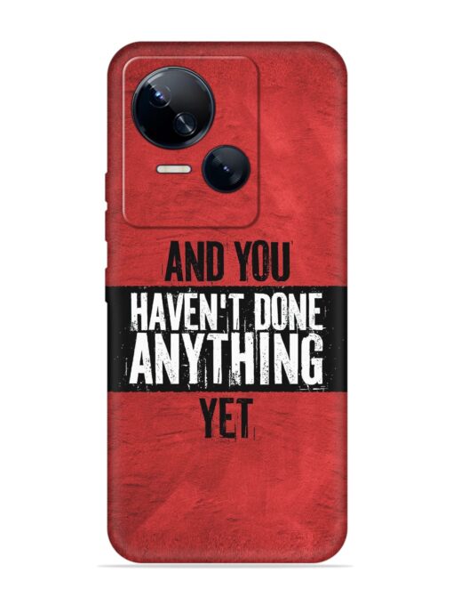 It'S And You Haven'T Done Anything Yet Embossed Soft Silicone Case for Tecno Spark 10 (5G) Zapvi