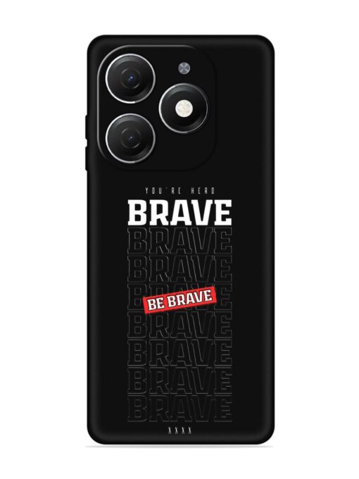 Be Brave Embossed Soft Silicone Case for Tecno Spark 20 Zapvi