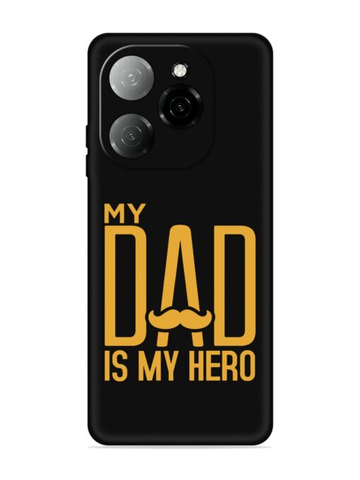 My Dad Is My Hero Embossed Soft Silicone Case for Tecno Spark 20 Pro (5G) Zapvi